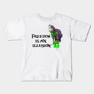 Freedom is an illusion Kids T-Shirt